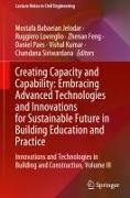 Zhenan Feng, Zhenan Feng et al, Mostafa Babaeian Jelodar, Vishal Kumar, Ruggiero Lovreglio, … - Creating Capacity and Capability: Embracing Advanced Technologies and Innovations for Sustainable Future in Building Education and Practice Innovations and Technologies in Building and Construction, Volume III