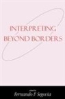 Fernando F. Segovia - Interpreting Beyond Borders