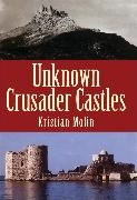 Kristian Molin,  Molin Kristian - Unknown Crusader Castles