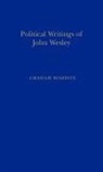 John Wesley, Graham Maddox - Politic Writings John Wesley