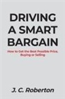J. C. Roberton - DRIVING A SMART BARGAIN