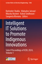 Nitasha Hasteer, Mahadeo Jaiswal, Sangeeta Khorana, Balvinder Shukla, Rahul Sindhwani - Intelligent IT Solutions to Promote Indigenous Innovations