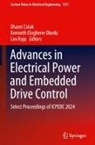 Ilhami Colak, Kenneth Eloghene Okedu, Leo Raju - Advances in Electrical Power and Embedded Drive Control