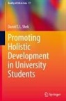 Daniel T. L. Shek, Daniel T.L. Shek - Promoting Holistic Development in University Students