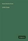 Harriet Beecher Stowe - Little Foxes