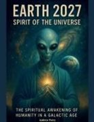 Andrew Parry - Earth 2027 Spirit of the Universe