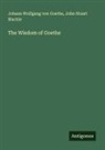 John Stuart Blackie, Johann Wolfgang von Goethe - The Wisdom of Goethe
