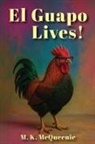 M. K. McQueenie - El Guapo Lives!