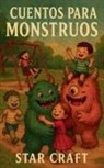 Star Craft - Cuentos Para Monstruos