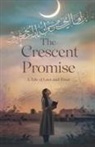 Laila Siddiqui - The Crescent Promise