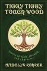 Madelyn Rohrer - TIGGY TIGGY TOUCH WOOD