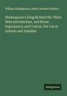Henry Norman Hudson, William Shakespeare - Shakespeare's King Richard the Third. With Introduction, and Notes Explanatory and Critical. For Use in Schools and Families