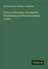 Richard Harris, William L. Muerfree - Hints on Advocacy, Intended for Practitioners in Civil and Criminal Courts