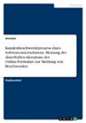 Anonym, Anonymous - Kundenbeschwerdeprozess eines Softwareunternehmens. Messung der dauerhaften Akzeptanz des Online-Formulars zur Meldung von Beschwerden