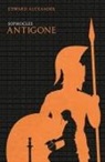 Edward Alexander, Sophocles - Antigone (Sophocles)