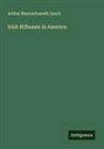 Arthur Blennerhassett Leech - Irish Riflemen in America