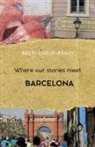 Areti Chalkiadaki - Where our stories meet - Barcelona