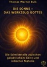 Thomas Werner Bulk - Die Sonne - Das Werkzeug Gottes