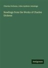 Charles Dickens, John Andrew Jennings - Readings from the Works of Charles Dickens