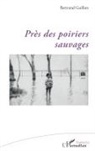 Bertrand Guillon - Près des poiriers sauvages