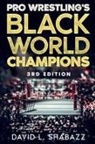 David L Shabazz - Pro Wrestling's Black World Champions - 3rd Edition