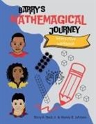 Barry R Beck Jr - Barry's Mathemagical Journey Interactive Workbook