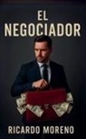 Ricardo Moreno - El Negociador