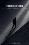 Stone Cephas - Choisir ou Subir