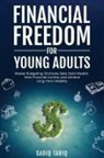 Sadiq Tariq - Financial Freedom for Young Adults