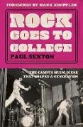 Paul Sexton, Sexton Paul - Rock Goes to College The campus music scene that shaped a generation