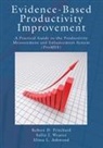 Elissa Ashwood, Robert D Pritchard, Robert D. Pritchard, Sallie J Weaver, Sallie J. Weaver - Evidence-Based Productivity Improvement