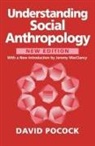 Jeremy Macclancy, David F. Pocock - Understanding Social Anthropology