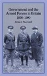 Paul Smith - Government & Armed Forces in Britain, 1856-1990