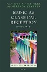 Music As Classical Reception