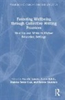 Narelle (Edith Cowan University Lemon, Aaron Bolzle, Lemon Narelle, Malaika Santa Cruz, Rennie Saunders - Fostering Wellbeing Through Collective Writing Practices