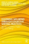 Narelle (Edith Cowan University Lemon, Aaron Bolzle, Lemon Narelle, Malaika Santa Cruz, Rennie Saunders - Fostering Wellbeing Through Collective Writing Practices