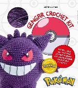 Sabrina Somers - PokéMon Crochet Gengar Kit - Includes Materials to Make Gengar and Instructions for 5 Other PokéMon