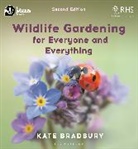 Bradbury Kate - Wildlife Gardening For Everyone and Everything