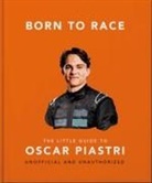 OH - Born to Race: The Little Guide to Oscar Piastri