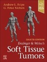 Folpe Andrew L., Nielsen G. Petur - Enzinger and Weiss's Soft Tissue Tumors