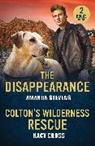 Kacy Cross, Amanda Stevens - The Disappearance / Colton's Wilderness Rescue