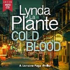 Lynda La Plante, Bouvard Laurence - Cold Blood (Audio book)