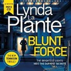 Lynda La Plante - Blunt Force (Audio book)