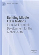 Ahmed Tahiri Jouti - Building Middle Class Nations