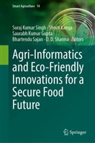 Saurabh Kumar Gupta, Shruti Kanga, Saurabh Kumar Gupta et al, Bhartendu Sajan, D. D. Sharma, Suraj Kumar Singh - Agri-informatics and Eco-friendly Innovations for a Secure Food Future