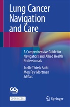 Joelle Thirsk Fathi, Fay Mortman, Meg Fay Mortman, Joelle Thirsk Fathi - Lung Cancer Navigation and Care