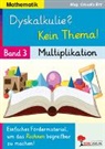 Claudia Ertl - Dyskalkulie? Kein Thema! / Band 3: Multiplikation