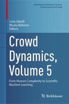 Bellomo, Nicola Bellomo, Livio Gibelli - Crowd Dynamics, Volume 5