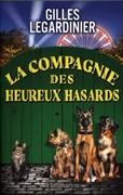 Gilles Legardinier,  Legardinier Gilles - La compagnie des heureux hasards