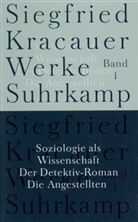 Siegfried Kracauer, Ingrid Belke, Inka Mülder-Bach - Werke - 1: Soziologie als Wissenschaft. Der Detektiv-Roman. Die Angestellten